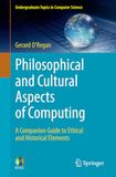 Philosophical and Cultural Aspects of Computing: A Companion Guide to Ethical and Historical Elements
