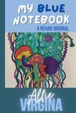 My Blue Poem Notebook: A Rehab Original
