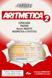 il MATE ARITMETICA 2: Formule, esempi, procedure e strategie; schede e mappe per l’apprendimento e il ripasso di Espressioni, M.C.D. e m.c.m., ... Statistica, Logica e numeri Negativi.