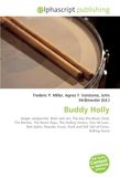 Buddy Holly: Singer-songwriter, Rock and roll, The Day the Music Died, The Beatles, The Beach Boys, The Rolling Stones, Don McLean, Bob Dylan, Popular music, Rock and Roll Hall of Fame, Rolling Stone
