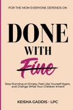 DONE Libri GmbH DONE WITH FINE: Stop Running on Empty, Feel Like Yourself Again, and Change What Your Children Inherit