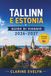 Tallinn Estonia Tallinn e Estonia Guida di viaggio 2026-2027: Costruisci facilmente un itinerario tra la Città Vecchia, Kalamaja, Kadriorg, Tartu, Lahemaa, Pärnu, Saaremaa, i traghetti del Baltico e la cucina locale