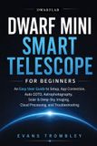 DwarFlab Dwarf Mini Smart Telescope for Beginners