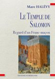 Le Temple de Salomon: Regard d'un franc-maçon