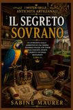 Il segreto sovrano: Un avvincente giallo ambientato in una dimora signorile inglese, con tesori reali nascosti, società segrete e un finale mozzafiato (Libro 4)