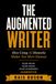 The Augmented Writer: How Using AI Honestly Makes You More Human
