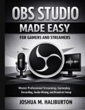 OBS Libri GmbH Advanced Engineering Methods and Reference- OBS Studio Made Easy for Gamers and Streamers