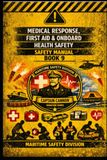 Medical Response First Aid & Onboard Health Safety Manual —BOOK 9