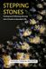 STEPPING STONES: finding and following the way which leads to life