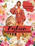 Fashion-Malbuch Fashion Fashion-Malbuch für Teenager-Mädchen: 50 wunderschöne Malvorlagen mit modischen Outfits, stylischen Accessoires, berühmten Sehenswürdigkeiten und traumhaften Reisezielen