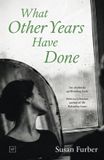 What Arachne Press What Other Years Have Done