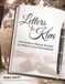Letters to Kim: Your Guide to Making the Stay at a Memory Care Home Better