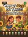 Why Do Bugs Do That?!: Gross, Weird & True Answers for Curious Kids