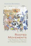 Rooted Syracuse University Press Middle East Studies Beyond Dominant Paradigms- Rooted Movements Hardcover