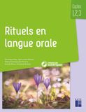 Rituels en langue orale - Cycles 1, 2 et 3 (+ ressources numériques): Fonction patrimoniale du langage