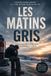 Les Matins Gris