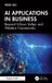 AI Crc Press AI Applications in Business: Beyond Silicon Valley and Western Frameworks Hardcover