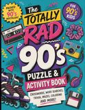 The Totally Rad 90s Puzzle and Activity Book: Crosswords, Word Searches, Trivia, Mazes, Coloring and More