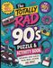 The Totally Rad 90s Puzzle and Activity Book: Crosswords, Word Searches, Trivia, Mazes, Coloring and More