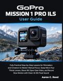 GoPro MISSION 1 PRO ILS Guide d'utilisation