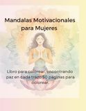 Mandalas Motivacionales para Mujeres: 50 Mandalas para colorear para mujeres con frases de amor propio, bienestar emocional y crecimiento personal