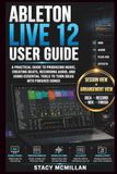 ABLETON LIVE 12 USER GUIDE