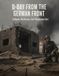 D-Day From The German Front: Collapse, Resistance, And The Human Cost
