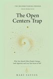 The Open Centers Trap
