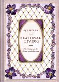 Seasonal Living: A stunning lifestyle almanac – the perfect gift for nature, home and garden lovers, new for 2026