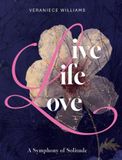 Live Life Love: A Symphony of Solitude