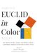Heath's Euclid In Color: Sir Thomas Heath's Classic Translation with Images Inspired by the Style of Oliver Byrne
