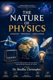 THE NATURE OF PHYSICS: A Comprehensive Introduction to Physics