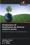 Produzione OmniScriptum SRL Produzione di bioetanolo da diverse materie prime