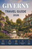 GIVERNY TRAVEL GUIDE 2026