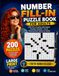 Number Fill-In Puzzle Book for Adults: 200 Fill-In Puzzles with Starter Numbers Included for Fun and Relaxing Brain Exercise