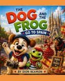 The Dog And The Frog Go To Spain
