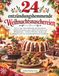 24 entzündungshemmende Weihnachtsnaschereien: Ein 24-Tage-Adventskalender mit glutenfreien Weihnachtsrezepten ohne raffinierten Zucker und ... für eine entzündungsbewusste Ernährung
