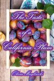 The California Plum The Taste of a California Plum