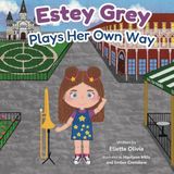Estey Grey Plays Her Own Way