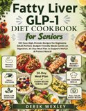 Fatty Liver GLP-1 Diet Cookbook for Seniors