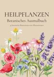 Heilpflanzen – Botanisches Ausmalbuch für Erwachsene