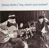 Bertus Distributie Johnny Winter Hey / WhereS Your Brother?