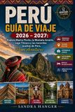 PERÚ Libri GmbH Perú Guía de Viaje 2026 - 2027