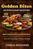 Golden Bites Air Fryer Culinary Adventures