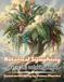 Botanical Symphony: A Dreamlike Grayscale Coloring Book of Enchanted Florals, Lush Botanicals and Imaginative Garden Worlds