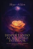 Awakening the Inner Master / Despertando al Maestro Interior: Rosicrucian Secrets to Wisdom and Inner Alchemy / Secretos Rosacruces para la Sabiduría y la Alquimia Interna