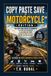 Copy Paste Save: Motorcycle Edition: 50 Copy-and-Paste AI Prompts to Find Better Roads, Plan Smarter Trips, Discover Great Stops & Spend Less on the Ride
