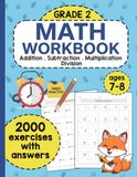Math Workbook for Grade 2 – Addition, Subtraction, Multiplication, and Division: 2000 Exercises with Answers Covering Mixed Operations | For Kids Ages 7–8