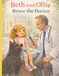 Beth and Ollie: Brave the Doctor
