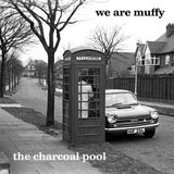 The We Are Muffy The Charcoal Pool (LP)